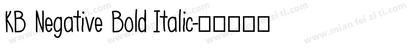 KB Negative Bold Italic字体转换